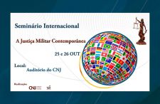 Estão abertas as inscrições para o seminário internacional “A Justiça Militar Contemporânea”