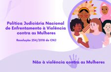 Conheça a Política Judiciária Nacional de Enfrentamento à Violência contra a Mulher
