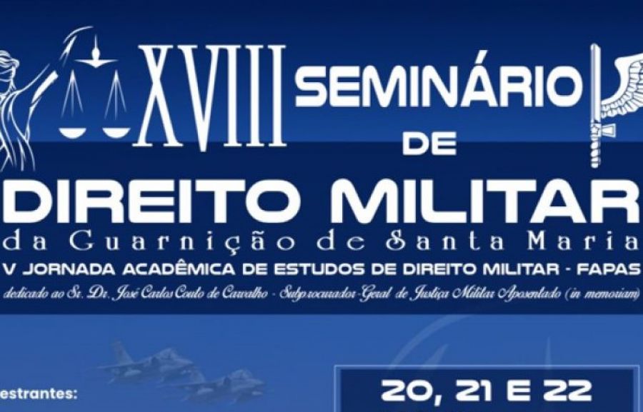 Base Aérea de Santa Maria (BASM) abre inscrições para XVIII Seminário de Direito Militar