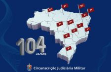 104 anos de história: As Circunscrições Judiciárias Militares e sua trajetória